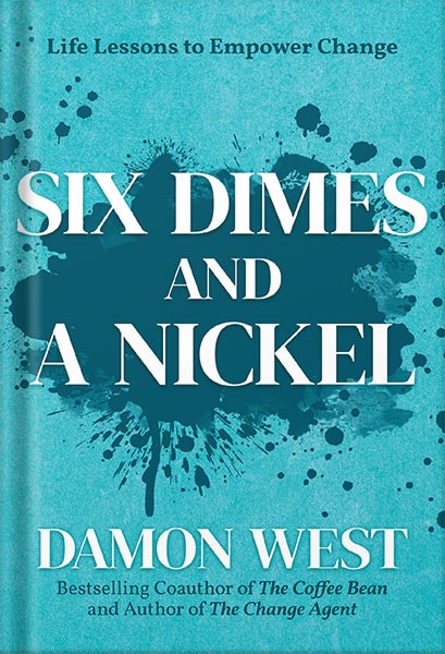 225-New-PNG-Version-copy-11-4.jpg خرید و دانلود نسخه کامل کتاب Six Dimes and a Nickel: Life Lessons to Empower Change by Damon West PDF - تصویر 1