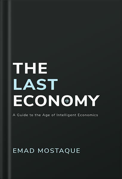 225-New-PNG-Version-copy-13.jpg خرید و دانلود نسخه کامل کتاب The Last Economy: A Guide to the Age of Intelligent Economics by Emad Mostaque PDF - تصویر 1