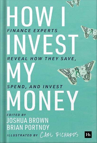 225-New-PNG-Version-copy-14-1.jpg خرید و دانلود نسخه کامل کتاب How I Invest My Money: Finance experts reveal how they save, spend, and invest by Joshua Brown PDF - تصویر 1