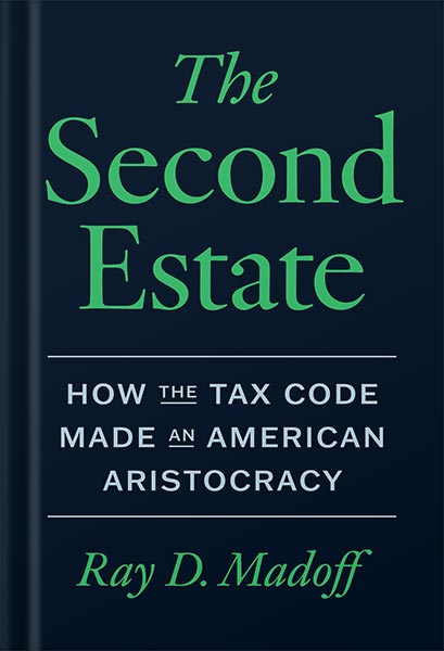 225-New-PNG-Version-copy-20-5.jpg خرید و دانلود نسخه کامل کتاب The Second Estate: How the Tax Code Made an American Aristocracy by Ray D. Madoff PDF - تصویر 1