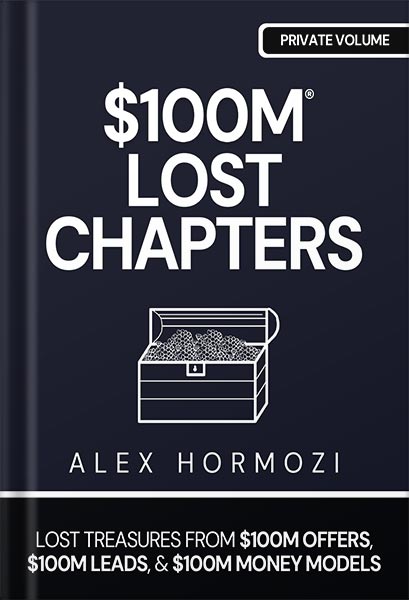 225-New-PNG-Version-copy-24.jpg خرید و دانلود نسخه کامل کتاب $100M LOST CHAPTERS: Lost Treasures from $100M Offers, $100M Leads, and $100M Money Models (Acquisition.com $100M Series) by Alex Hormozi PDF - تصویر 1