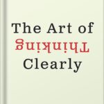 خرید و دانلود نسخه کامل کتاب The Art of Thinking Clearly by Rolf Dobelli PDF