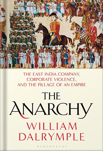 225-New-PNG-Version-copy-40.jpg خرید و دانلود نسخه کامل کتاب The Anarchy: The East India Company, Corporate Violence, and the Pillage of an Empire by William Dalrymple PDF - تصویر 1