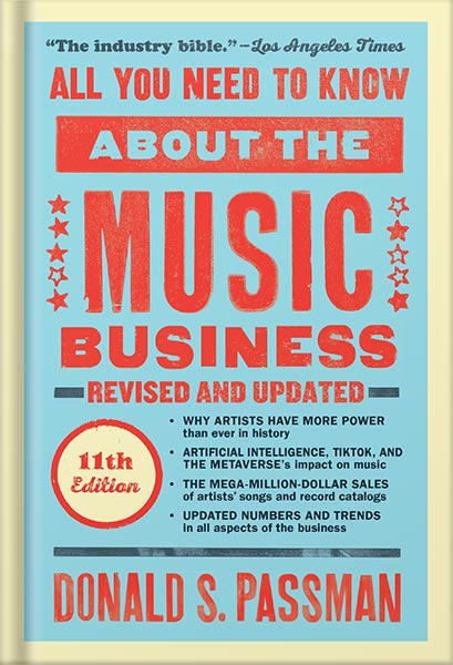 225-New-PNG-Version-copy-41.jpg خرید و دانلود نسخه کامل کتاب All You Need to Know About the Music Business: Eleventh Edition by Donald S. Passman PDF - تصویر 1