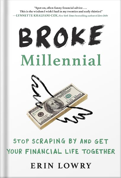225-New-PNG-Version-copy-55.jpg خرید و دانلود نسخه کامل کتاب Broke Millennial: Stop Scraping By and Get Your Financial Life Together (Broke Millennial Series) by Erin Lowry PDF - تصویر 1