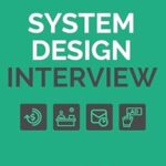 خرید و دانلود نسخه کامل کتاب System Design Interview – An Insider’s Guide: Volume 2