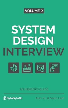 خرید و دانلود نسخه کامل کتاب System Design Interview – An Insider’s Guide: Volume 2_6a69c7f3dbee7.jpeg خرید و دانلود نسخه کامل کتاب System Design Interview – An Insider’s Guide: Volume 2