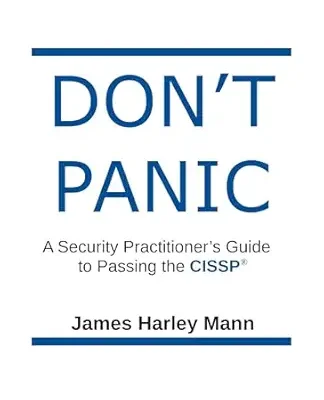 خرید و دانلود نسخه کامل کتاب DON’T PANIC: A Security Practitioner’s Guide to Passing the CISSP®