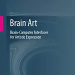 خرید و دانلود نسخه کامل کتاب Brain Art: Brain-Computer Interfaces for Artistic Expression