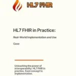 خرید و دانلود نسخه کامل کتاب HL7 FHIR in Practice: Real-World Implementation and Use Case