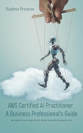 خرید و دانلود نسخه کامل کتاب AWS Certified AI Practitioner: A Business Professional’s Guide_6a6910a1c1f10.jpeg خرید و دانلود نسخه کامل کتاب AWS Certified AI Practitioner: A Business Professional’s Guide