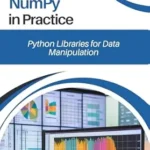 خرید و دانلود نسخه کامل کتاب Pandas and NumPy in Practice: Python Libraries for Data Manipulation