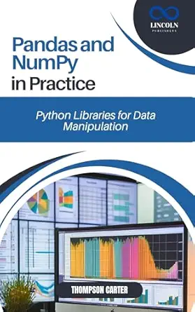 خرید و دانلود نسخه کامل کتاب Pandas and NumPy in Practice: Python Libraries for Data Manipulation_6a6b9bbc0d1a8.webp خرید و دانلود نسخه کامل کتاب Pandas and NumPy in Practice: Python Libraries for Data Manipulation