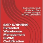 خرید و دانلود نسخه کامل کتاب SAP S/4HANA Extended Warehouse Management (EWM) Certification Success Guide (C_S4EWM): Key Concepts, Study Guide, and Exam Success Strategies for EWM … … (SAP S/4HANA Certification Success Guide)
