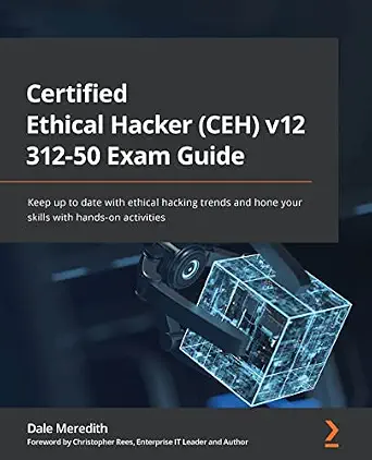 خرید و دانلود نسخه کامل کتاب Certified Ethical Hacker (CEH) v12 312-50 Exam Guide: Keep up to date with ethical hacking trends and hone your skills with hands-on activities_6a6c53df39ccc.webp خرید و دانلود نسخه کامل کتاب Certified Ethical Hacker (CEH) v12 312-50 Exam Guide: Keep up to date with ethical hacking trends and hone your skills with hands-on activities