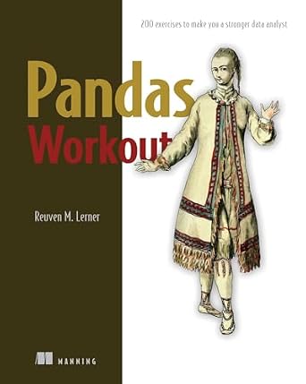 خرید و دانلود نسخه کامل کتاب Pandas Workout: 200 exercises to make you a stronger data analyst_6a69d1a4611b1.jpeg خرید و دانلود نسخه کامل کتاب Pandas Workout: 200 exercises to make you a stronger data analyst
