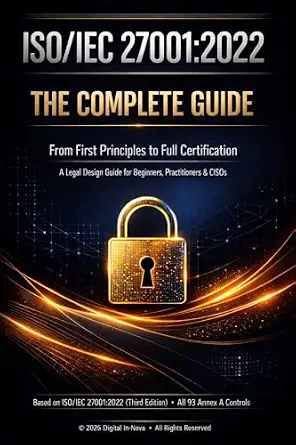 خرید و دانلود نسخه کامل کتاب ISO/IEC 27001:2022 THE COMPLETE GUIDE: From First Principles to Full Certification A Legal Design Guide for Beginners, Practitioners & CISOs_6a6c18eebcb8e.webp خرید و دانلود نسخه کامل کتاب ISO/IEC 27001:2022 THE COMPLETE GUIDE: From First Principles to Full Certification A Legal Design Guide for Beginners, Practitioners & CISOs