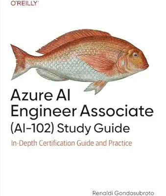 خرید و دانلود نسخه کامل کتاب Azure AI Engineer Associate (AI-102) Study Guide: In-Depth Certification Guide and Practice