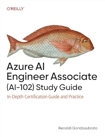 خرید و دانلود نسخه کامل کتاب Azure AI Engineer Associate (AI-102) Study Guide: In-Depth Certification Guide and Practice_6a6b7f0c4e04e.webp خرید و دانلود نسخه کامل کتاب Azure AI Engineer Associate (AI-102) Study Guide: In-Depth Certification Guide and Practice