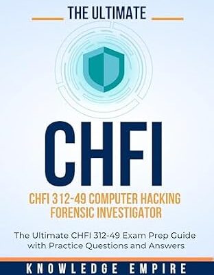 خرید و دانلود نسخه کامل کتاب The Ultimate Computer Hacking Forensic Investigator (CHFI 312-49) Exam Prep Guide With Practice Questions and Answers for Success