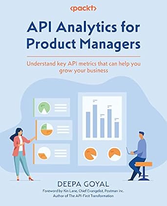 خرید و دانلود نسخه کامل کتاب API Analytics for Product Managers: Understand key API metrics that can help you grow your business_6a68c30bbe244.jpeg خرید و دانلود نسخه کامل کتاب API Analytics for Product Managers: Understand key API metrics that can help you grow your business