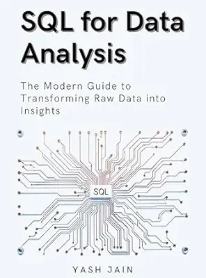 خرید و دانلود نسخه کامل کتاب SQL for Data Analysis : The Modern Guide to Transforming Raw Data into Insights (Data Analytics Toolkit)