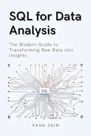 خرید و دانلود نسخه کامل کتاب SQL for Data Analysis : The Modern Guide to Transforming Raw Data into Insights (Data Analytics Toolkit)_6a6b93b7cd149.webp خرید و دانلود نسخه کامل کتاب SQL for Data Analysis : The Modern Guide to Transforming Raw Data into Insights (Data Analytics Toolkit)