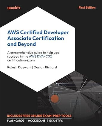 خرید و دانلود نسخه کامل کتاب AWS Certified Developer Associate Certification and Beyond: A comprehensive guide to help you succeed in the AWS DVA-C02 certification exam_6a6bdfeaa76fd.jpeg خرید و دانلود نسخه کامل کتاب AWS Certified Developer Associate Certification and Beyond: A comprehensive guide to help you succeed in the AWS DVA-C02 certification exam