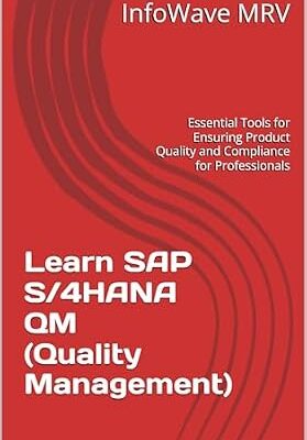 خرید و دانلود نسخه کامل کتاب Learn SAP S/4HANA QM (Quality Management): Essential Tools for Ensuring Product Quality and Compliance for Professionals