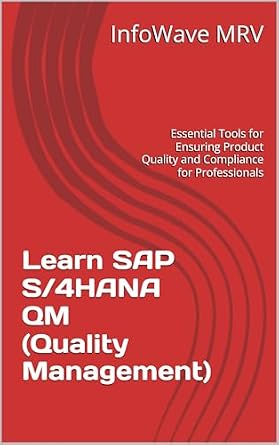 خرید و دانلود نسخه کامل کتاب Learn SAP S/4HANA QM (Quality Management): Essential Tools for Ensuring Product Quality and Compliance for Professionals_6a6c3edd091bc.jpeg خرید و دانلود نسخه کامل کتاب Learn SAP S/4HANA QM (Quality Management): Essential Tools for Ensuring Product Quality and Compliance for Professionals