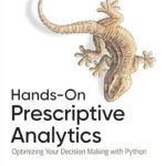 خرید و دانلود نسخه کامل کتاب Hands-On Prescriptive Analytics: Optimizing Your Decision Making with Python