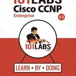خرید و دانلود نسخه کامل کتاب 101 Labs – Cisco CCNP Enterprise: Hands-on Labs for the CCNP 350-401 ENCOR 300-410 ENARSI Exams Kindle Edition