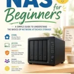 خرید و دانلود نسخه کامل کتاب NAS For Beginners: A Simple Guide to understand the basics of Network Attached Storage (NAS (Network Attached Storage) Book 1)