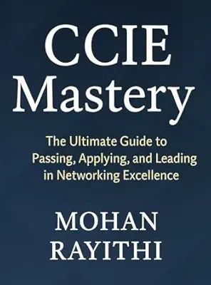 خرید و دانلود نسخه کامل کتاب CCIE Mastery: The Ultimate Guide to Passing, Applying, and Leading in Networking Excellence