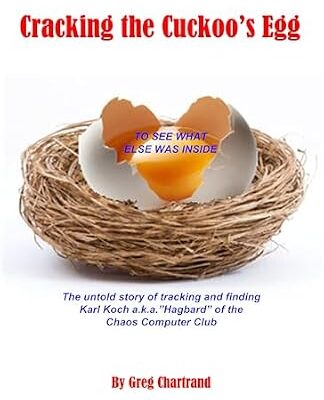 خرید و دانلود نسخه کامل کتاب Cracking the Cuckoo’s Egg: The untold story of tracking and finding Karl Koch a.k.a.”Hagbard” of the Chaos Computer Club