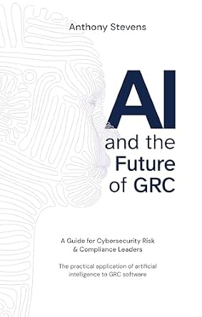 خرید و دانلود نسخه کامل کتاب AI and the Future of GRC: A Guide for Cybersecurity Risk & Compliance Leaders_6a68f7f99bda3.jpeg خرید و دانلود نسخه کامل کتاب AI and the Future of GRC: A Guide for Cybersecurity Risk & Compliance Leaders