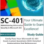 خرید و دانلود نسخه کامل کتاب SC-401: Administering Information Security in Microsoft 365 Exam Study Guide: Easily Pass Your Microsoft SC‑401 Exam (Latest Questions With Detailed Explanations End References)