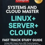 خرید و دانلود نسخه کامل کتاب CompTIA Systems and Cloud Master Linux+, Server+ Cloud+ : Fast Track Study Guide