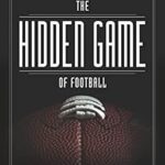 خرید و دانلود نسخه کامل کتاب The Hidden Game of Football: A Revolutionary Approach to the Game and Its Statistics