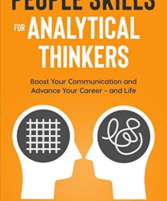 خرید و دانلود نسخه کامل کتاب People Skills for Analytical Thinkers: Boost Your Communication and Advance Your Career – and Life Kindle Edition