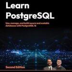 خرید و دانلود نسخه کامل کتاب Learn PostgreSQL: Use, manage, and build secure and scalable databases with PostgreSQL 16