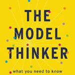 خرید و دانلود نسخه کامل کتاب The Model Thinker: What You Need to Know to Make Data Work for You Kindle Edition