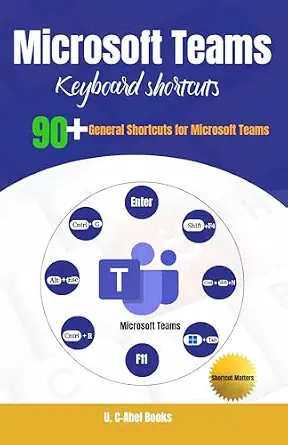 خرید و دانلود نسخه کامل کتاب Microsoft Teams Keyboard Shortcuts (Singles in Shortcut Matters)_6a6c155ed01f4.webp خرید و دانلود نسخه کامل کتاب Microsoft Teams Keyboard Shortcuts (Singles in Shortcut Matters)