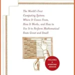 خرید و دانلود نسخه کامل کتاب The Abacus: The World’s First Computing System