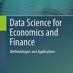 خرید و دانلود نسخه کامل کتاب Data Science for Economics and Finance: Methodologies and Applications