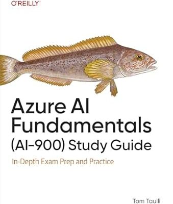خرید و دانلود نسخه کامل کتاب Azure AI Fundamentals (AI-900) Study Guide: In-Depth Exam Prep and Practice