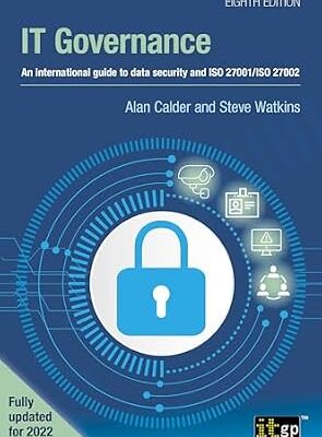 خرید و دانلود نسخه کامل کتاب IT Governance: An international guide to data security and ISO 27001/ISO 27002, Eighth edition