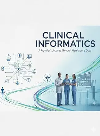 خرید و دانلود نسخه کامل کتاب Clinical Informatics – A Provider’s Journey Through Healthcare Data: A Comprehensive Clinical Practice Guide with Case Studies, Workflows & Technology Solutions_6a6cf91146887.webp خرید و دانلود نسخه کامل کتاب Clinical Informatics – A Provider’s Journey Through Healthcare Data: A Comprehensive Clinical Practice Guide with Case Studies, Workflows & Technology Solutions