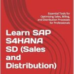خرید و دانلود نسخه کامل کتاب Learn SAP S4HANA SD (Sales and Distribution): Essential Tools for Optimizing Sales, Billing, and Distribution Processes for Professionals (Learn SAP S/4HANA)