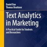 خرید و دانلود نسخه کامل کتاب Text Analytics in Marketing: A Practical Guide for Students and Researchers (Classroom Companion: Business)